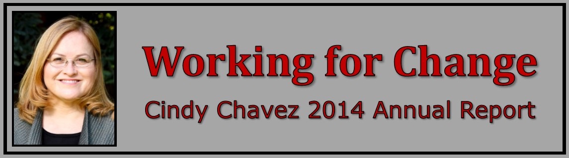 Working for change Cindy Chavez 2014 Annual Report