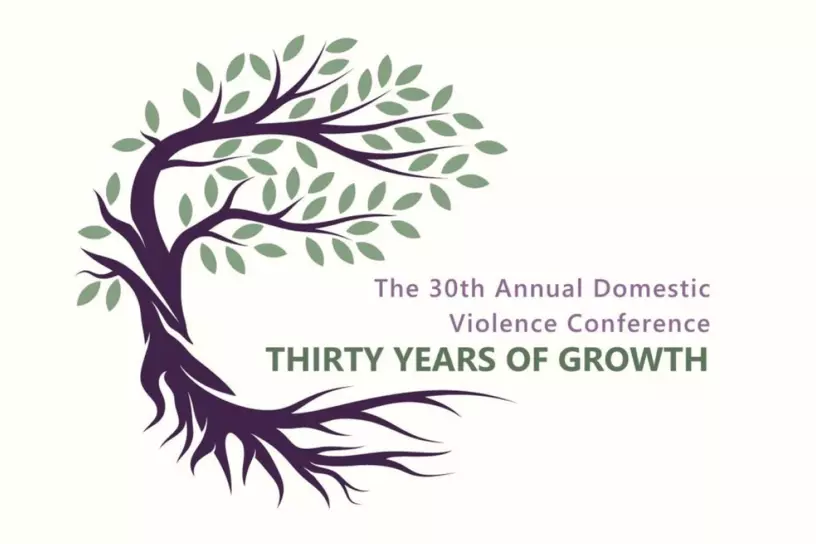 Event poster with a graphic image of a tree and text to promote the 30th Annual Domestic Violence Conference.