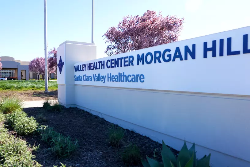 Sign reading Valley Health Center Morgan Hill, Santa Clara County Healthcare.